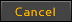 Cancel